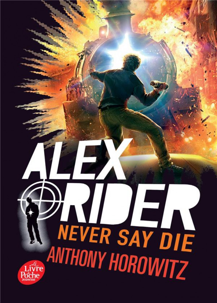 ALEX RIDER - TOME 11 - NEVER SAY DIE - HOROWITZ ANTHONY - HACHETTE