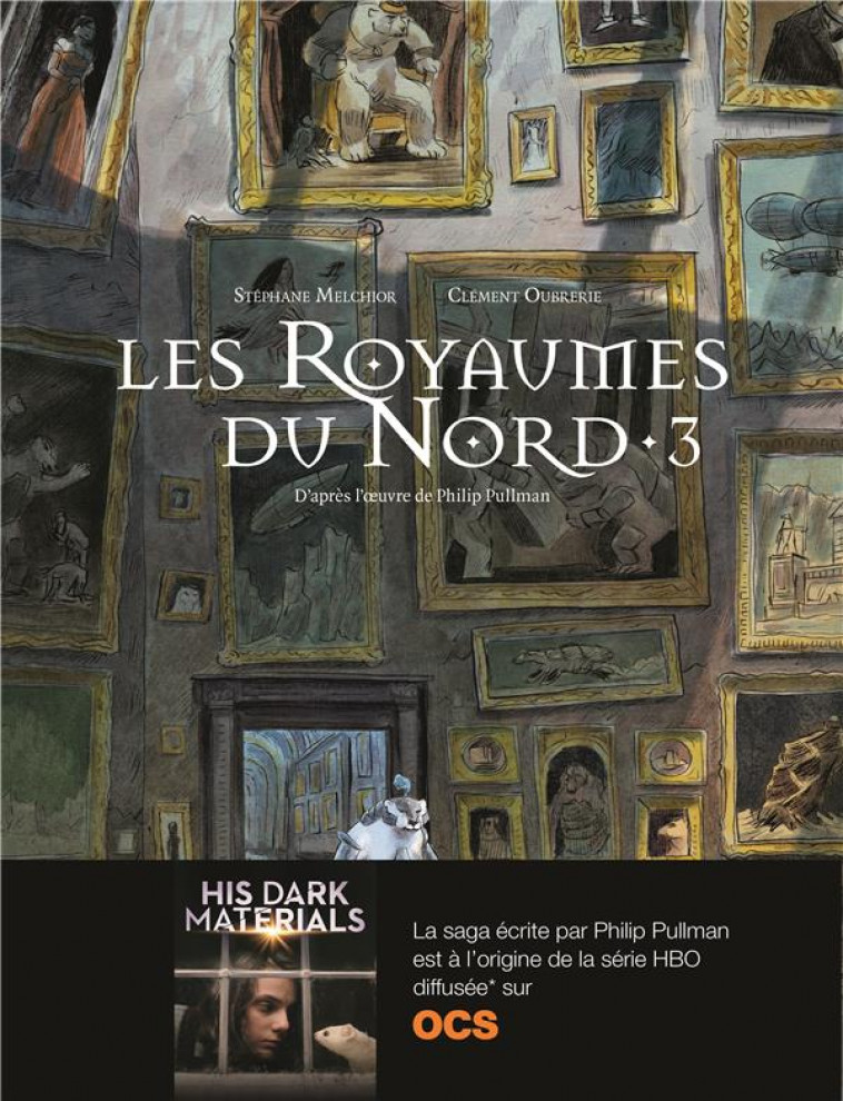 LES ROYAUMES DU NORD - VOL03 - MELCHIOR/OUBRERIE - Gallimard