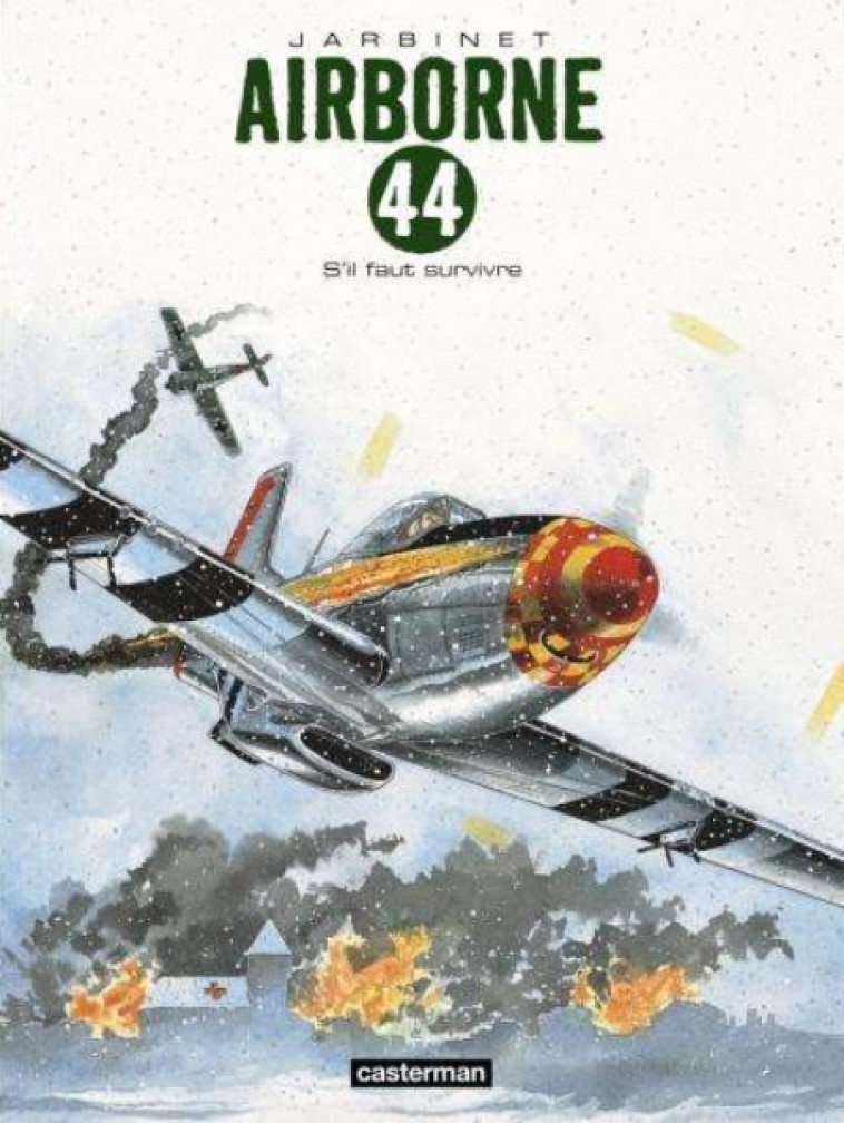 AIRBORNE 44 - T05 - S-IL FAUT SURVIVRE - JARBINET - Casterman
