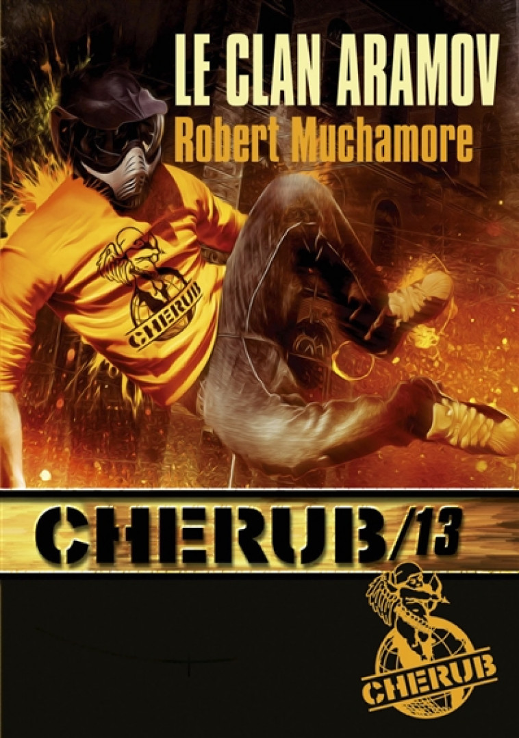 CHERUB - T13 - CHERUB MISSION 13 : LE CLAN ARAMOV - MUCHAMORE ROBERT - Casterman