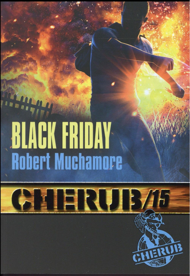 CHERUB - T15 - CHERUB MISSION 15 : BLACK FRIDAY - MUCHAMORE ROBERT - Casterman