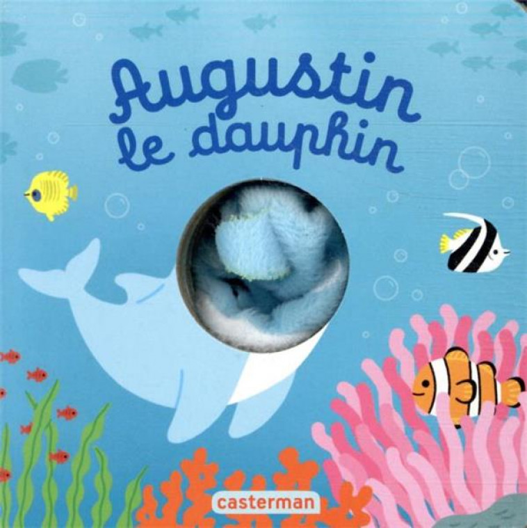 AUGUSTIN LE DAUPHIN - CHETAUD/IMAGEBOOKS - CASTERMAN
