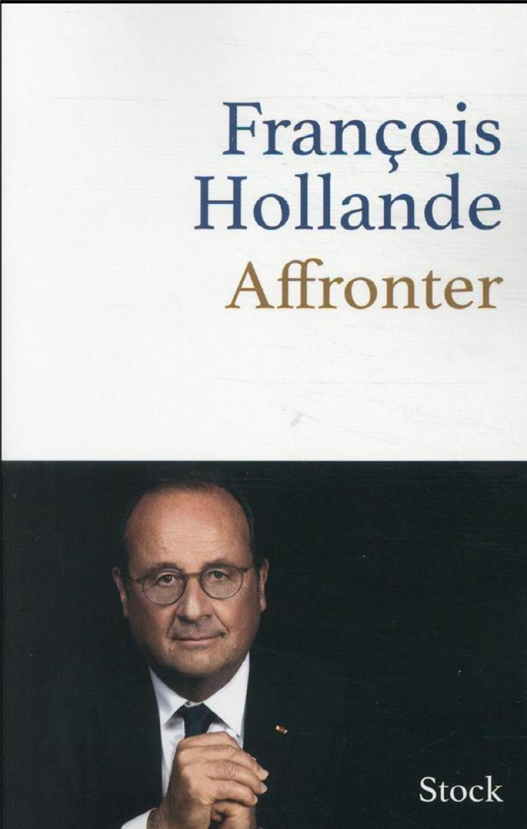 AFFRONTER - HOLLANDE FRANCOIS - STOCK