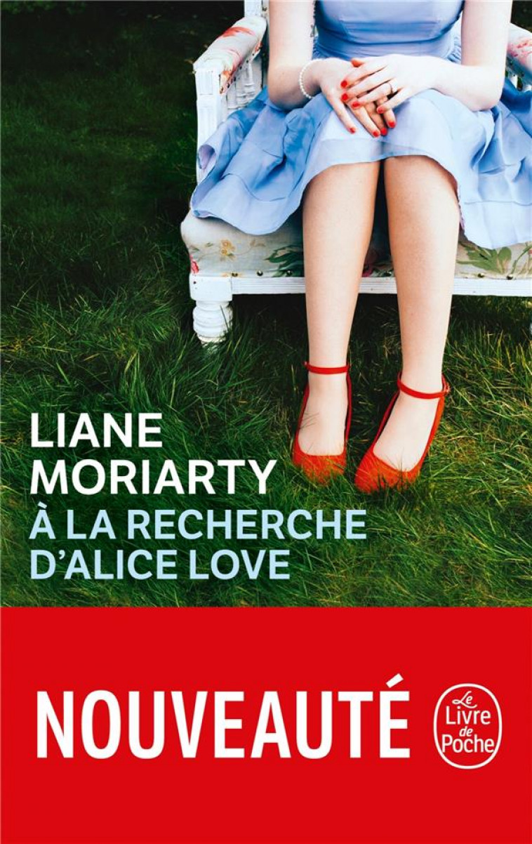 A LA RECHERCHE D-ALICE LOVE - MORIARTY LIANE - NC