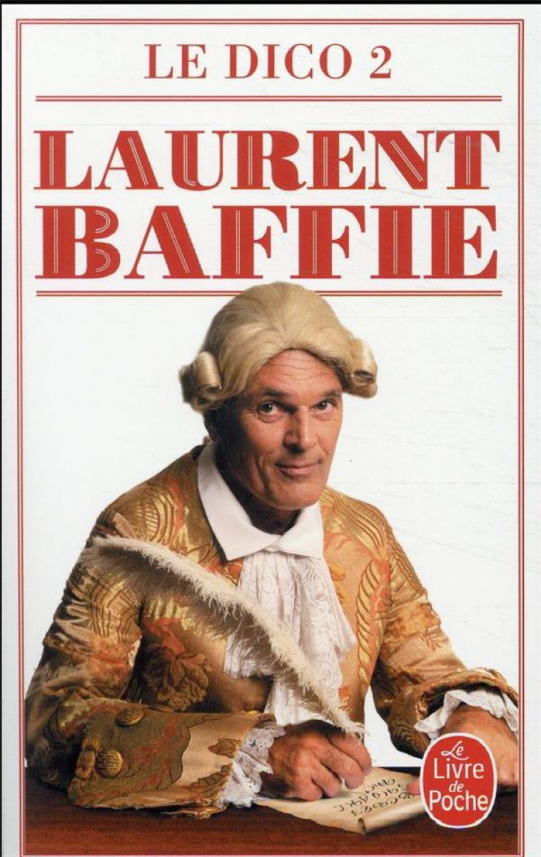 LE DICO 2 - BAFFIE LAURENT - LGF/Livre de Poche