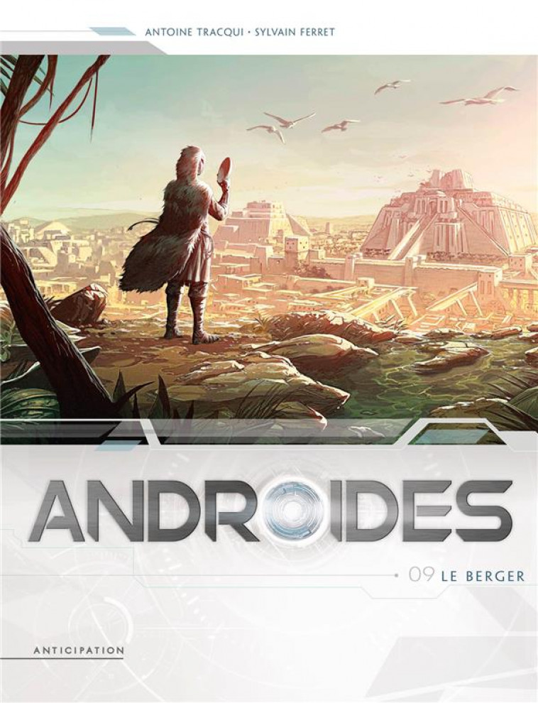 ANDROIDES T09 - LE BERGER - TRACQUI/FERRET - Soleil Productions