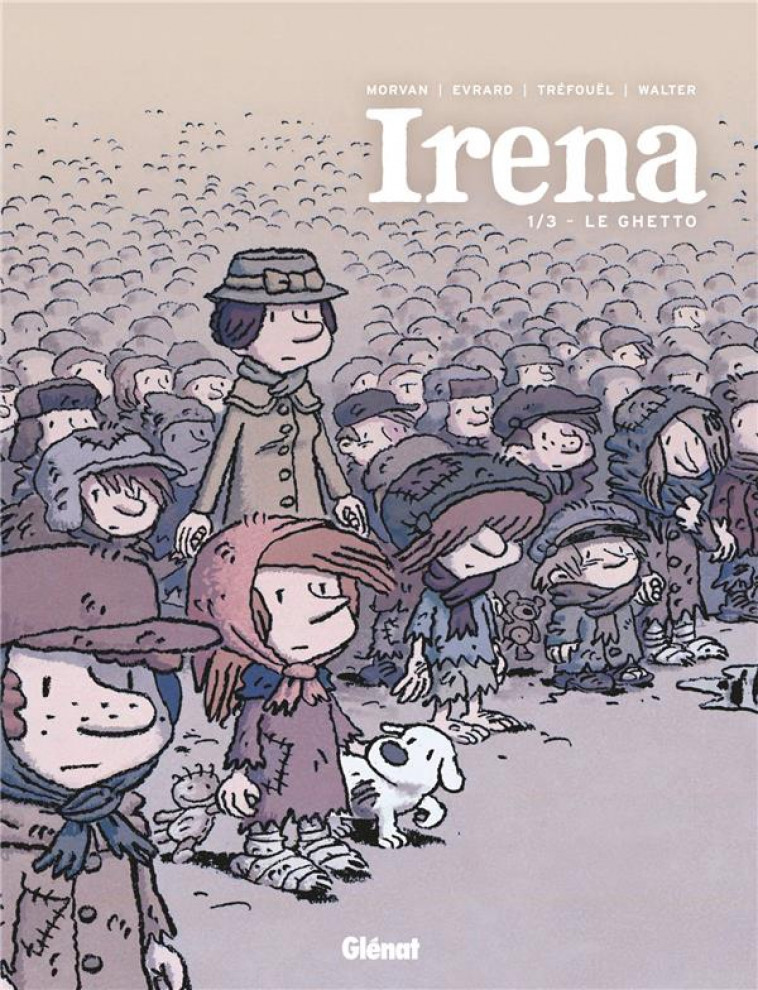 IRENA - TOME 01 - LE GHETTO - MORVAN/TREFOUEL - Glénat
