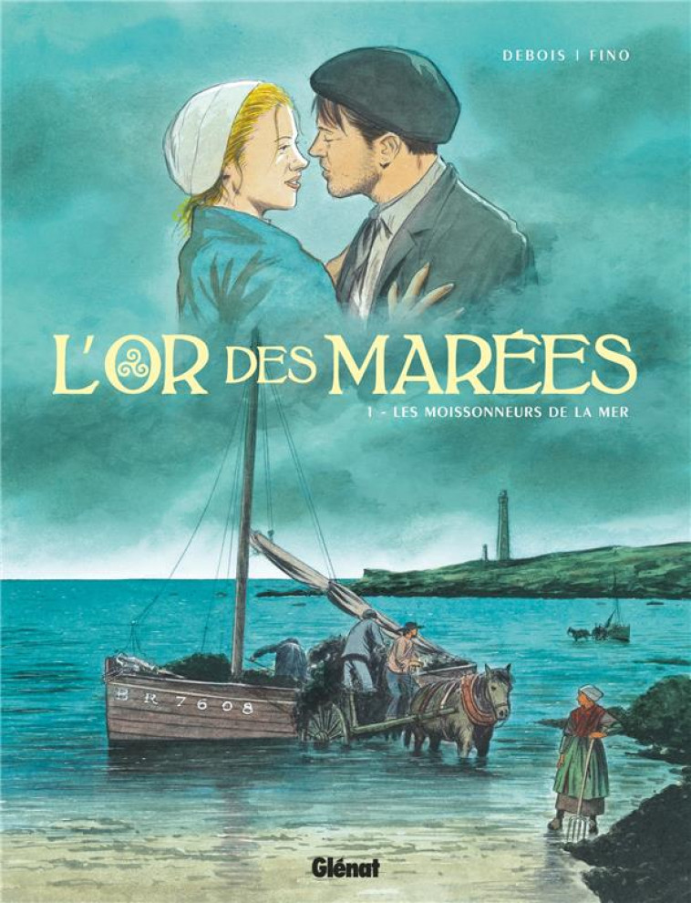 L-OR DES MAREES - TOME 01 - LES MOISSONNEURS DE LA MER - DEBOIS/FINO - GLENAT