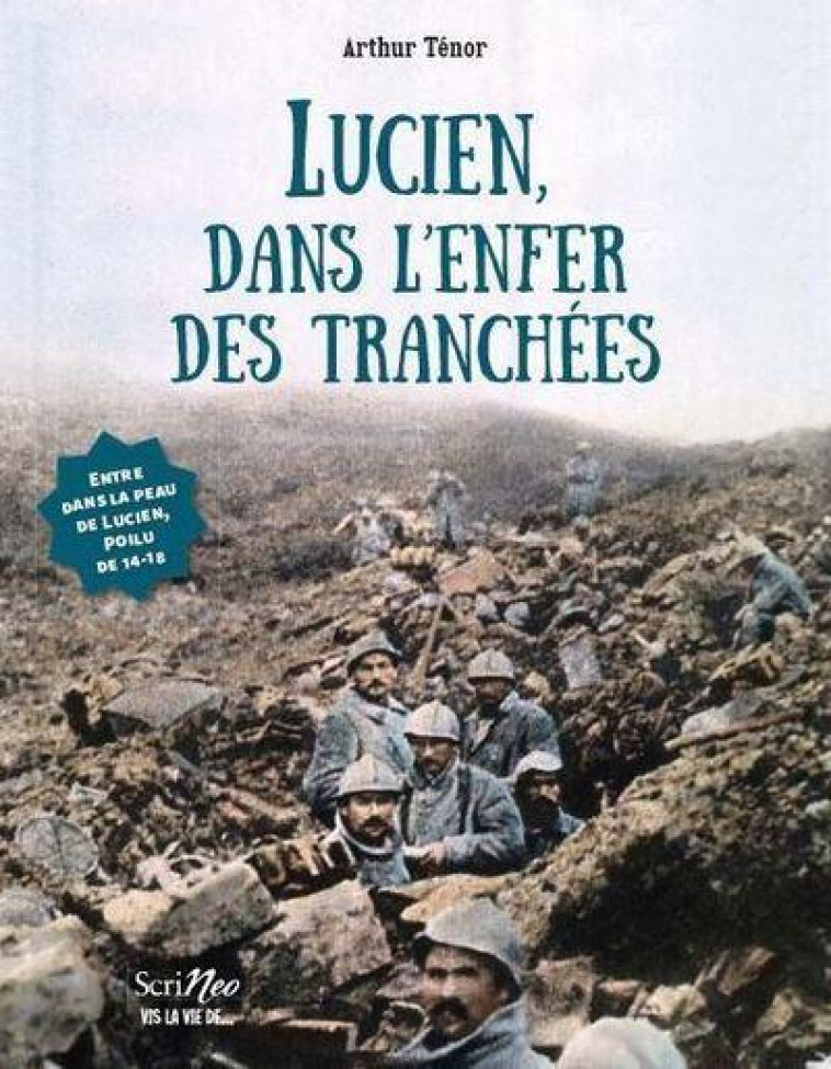 LUCIEN, DANS L-ENFER DES TRANCHEES - TENOR ARTHUR - SCRINEO