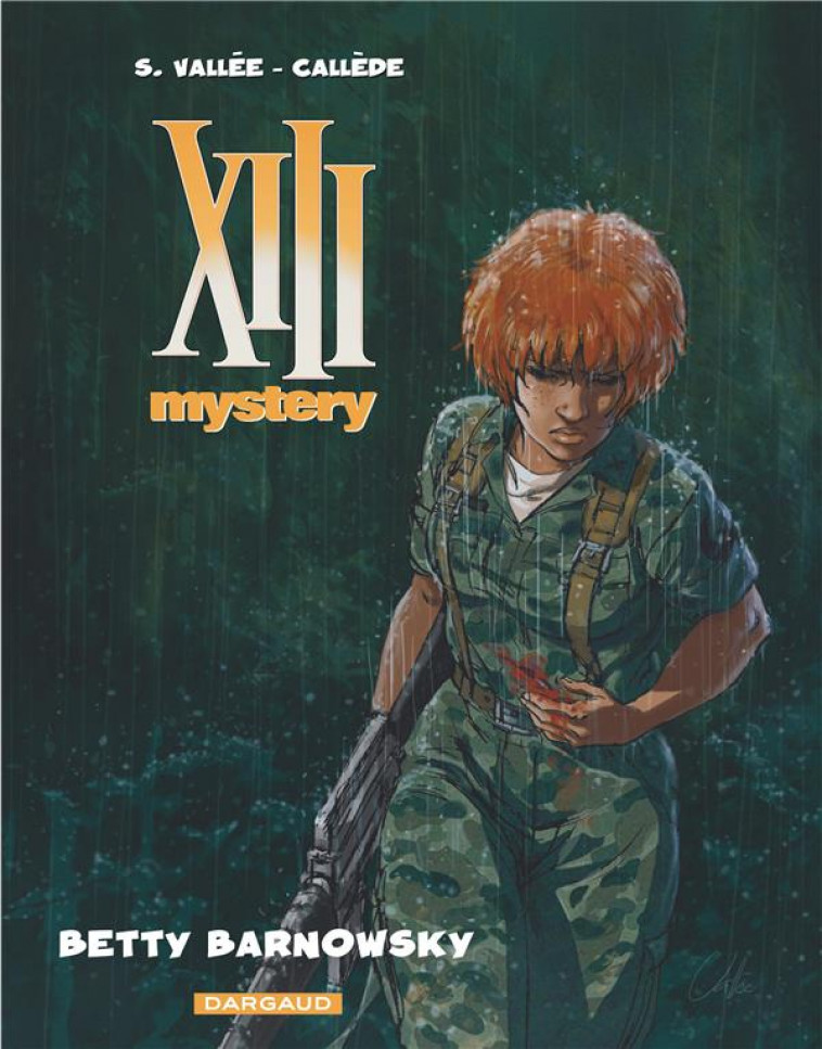 XIII MYSTERY - TOME 7 - BETTY BARNOWSKY - CALLEDE - Dargaud