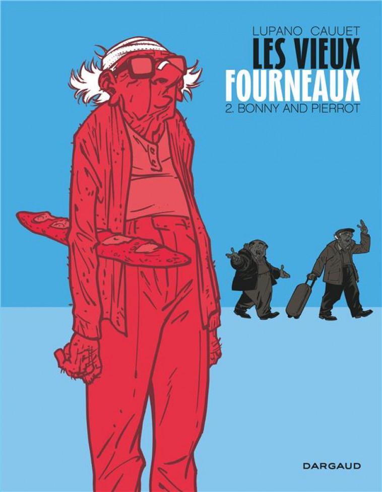 LES VIEUX FOURNEAUX - TOME 2 - BONNY AND PIERROT - LUPANO WILFRID - Dargaud