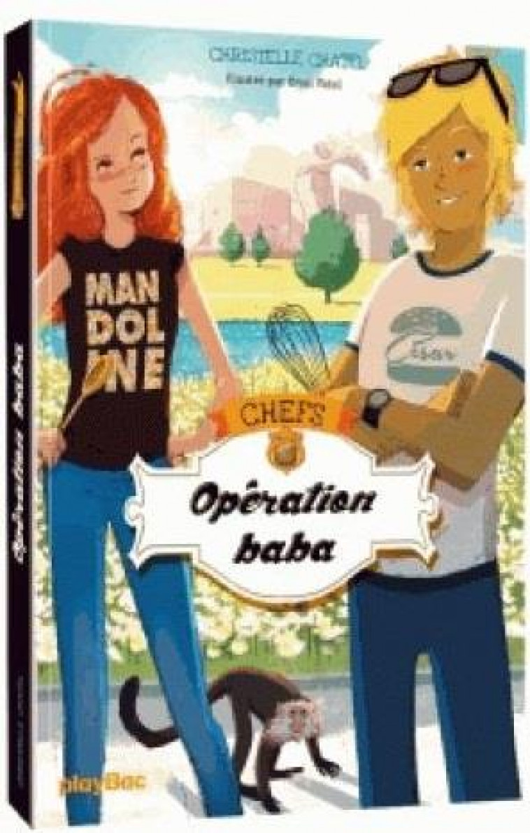 CHEFS - OPERATION BABA ! - TOME 2 - CHATEL CHRISTELLE - Play Bac