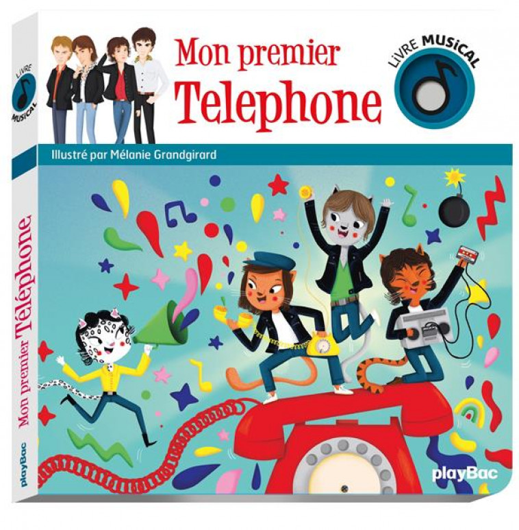 LIVRE MUSICAL - MON PREMIER TELEPHONE - AUDIO - GRANDGIRARD MELANIE - PRISMA