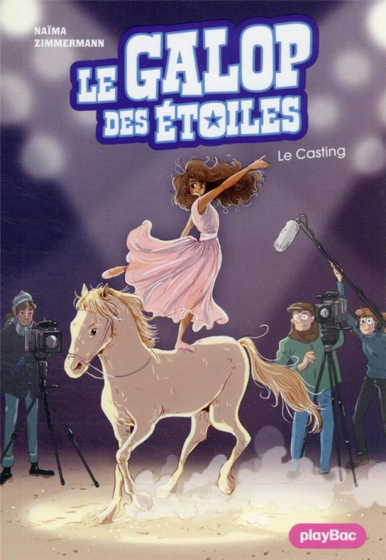 LE GALOP DES ETOILES - LE CASTING ! - TOME 8 - PREMIERS ROMANS - JEUNESSE -  Librairie Bulles & Jeunesse