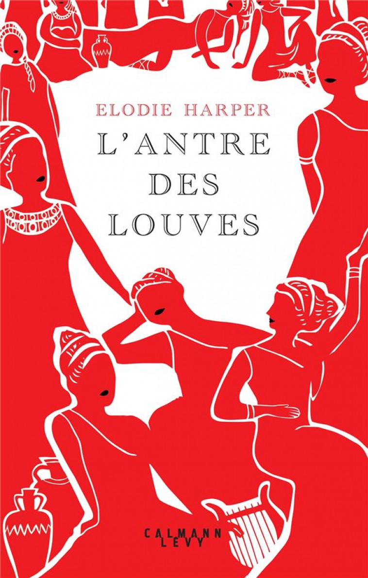 L-ANTRE DES LOUVES - HARPER ELODIE - CALMANN-LEVY