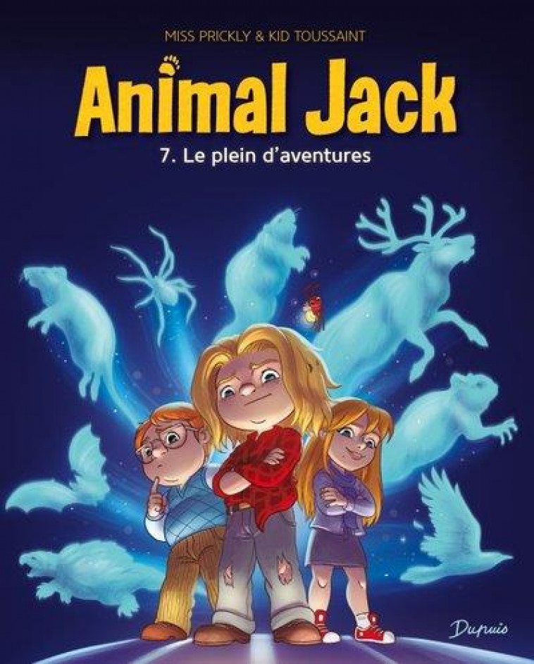 ANIMAL JACK - TOME 7 - LE PLEIN D-AVENTURES - KID TOUSSAINT - DUPUIS