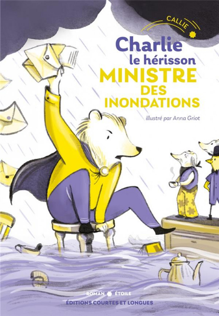 CHARLIE LE HERISSON - MINISTRE DES INONDATIONS - CALLIE/GRIOT - COURTES LONGUES