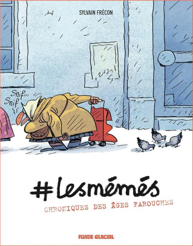 #LESMEMES TOME 1 : CHRONIQUES DES AGES FAROUCHES - FRECON - FLUIDE GLACIAL