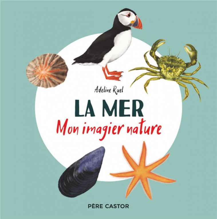 LA MER - MON IMAGIER NATURE - RUEL ADELINE - FLAMMARION