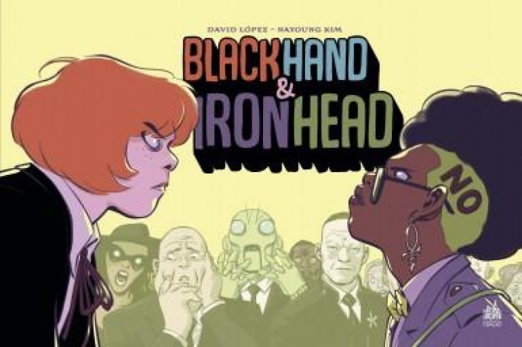 BLACK HAND IRON HEAD  - TOME 1 - LOPEZ DAVID - URBAN COMICS